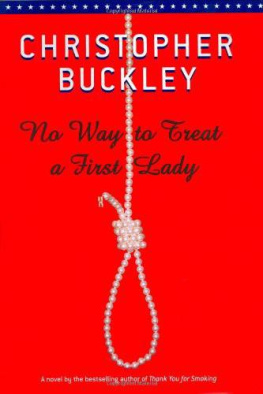 Christopher Buckley - No Way to Treat a First Lady