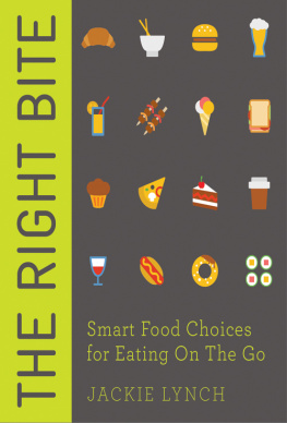 Lynch - The right bite: smart food choices for eating on the go