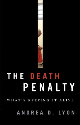 Lyon - The death penalty: whats keeping it alive