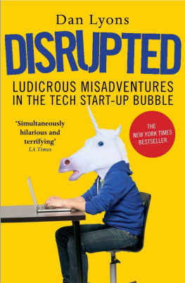 Lyons - Disrupted: ludicrous misadventures in the tech start-up bubble