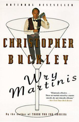 Christopher Buckley - Wry Martinis