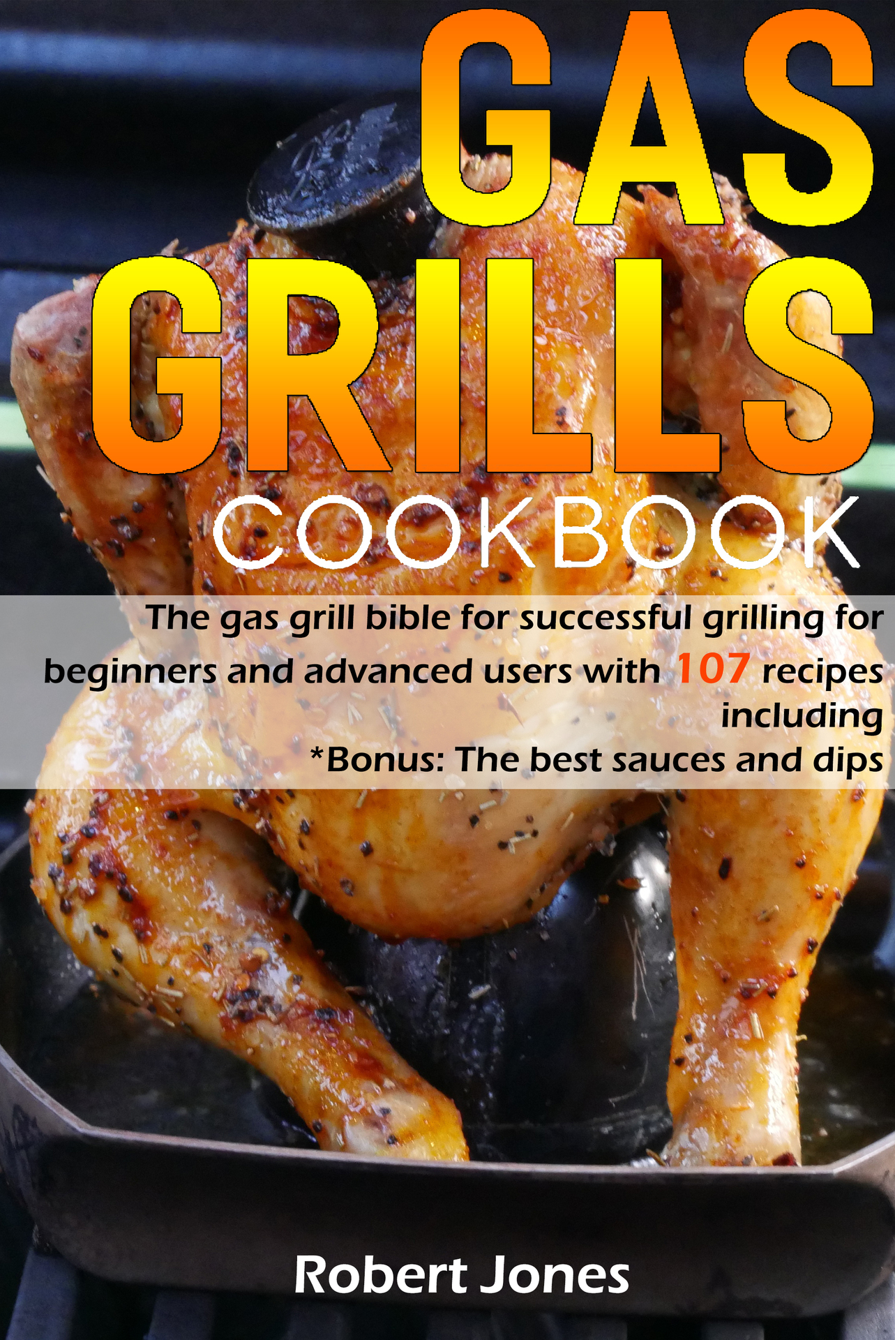 Table of Contents Gas grill Cookbook The gas grill bible for successful - photo 1