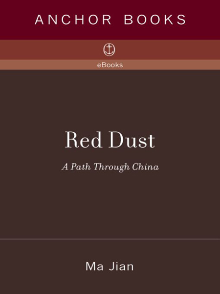 ACCLAIM FOR Ma Jians Red Dust Ma Jians sharp images and straight-talking - photo 1