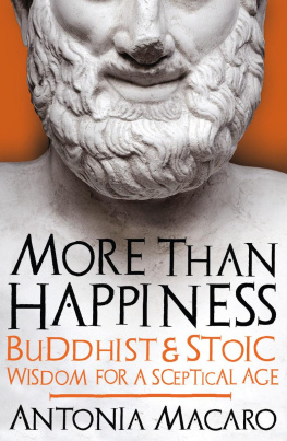 Macaro - More than happiness: Buddhist and Stoic wisdom for a sceptical age