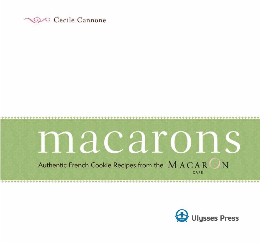 Macarons authentic French cookie recipes from the Macaron Caf - image 2