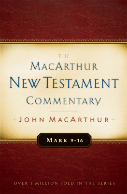 MacArthur - Mark 9-16 MacArthur New Testament Commentary