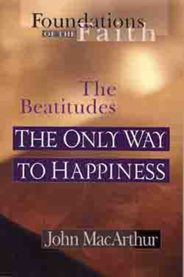 MacArthur The Only Way to Happiness The Beatitudes