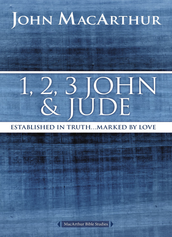 1 2 3 JOHN AND JUDE MACARTHUR BIBLE STUDIES Copyright 2007 by John - photo 1