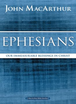 MacArthur - Ephesians: our immeasurable blessings in Christ