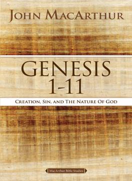 MacArthur - Genesis 1 to 11: creation, sin, and the nature of God