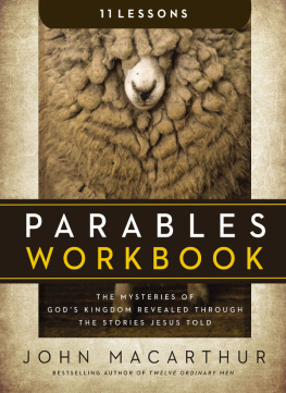 MacArthur - Parables Workbook The Mysteries of Gods Kingdom Revealed Through the Stories Jesus Told