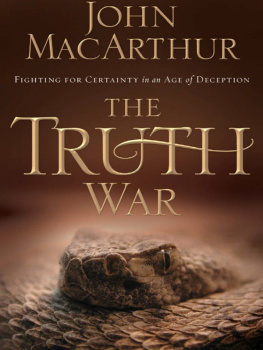 MacArthur - The truth war: fighting for certainty in an age of deception