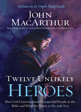 MacArthur Twelve Unlikely Heroes