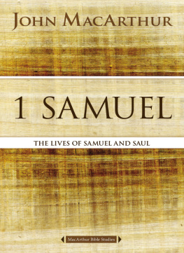 MacArthur - 1 Samuel: the lives of Samuel and Saul