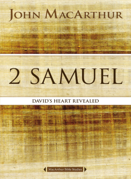 MacArthur - 2 Samuel: Davids heart revealed