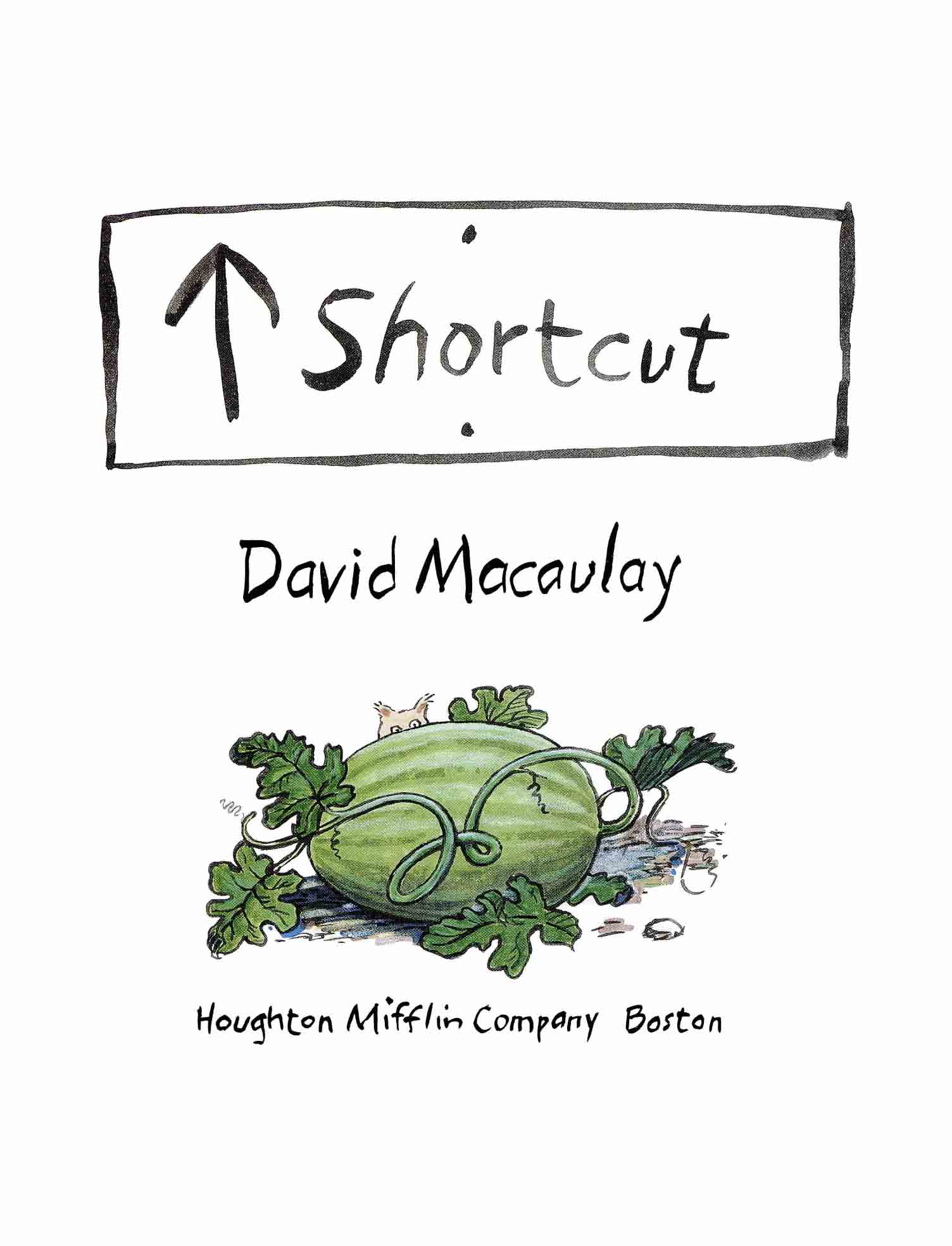 Shortcut David Macaualy Houghton Mifflin Company Boston To Mom and Dad who - photo 3