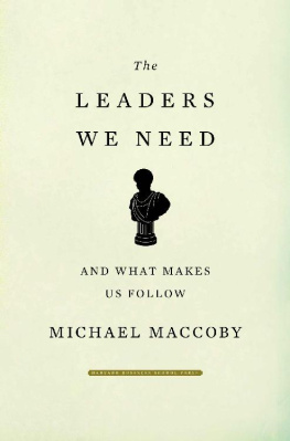 Maccoby - The leaders we need: and what makes us follow