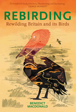 Macdonald - Rebirding: rewilding Britain and its birds