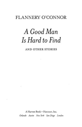 Flannery OConnor - A Good Man Is Hard to Find, and Other Stories