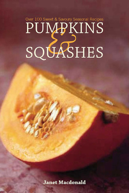 Macdonald Pumpkins & squashes: recipes, propagation and decoration