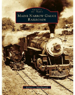 Macdonald - Maine Narrow Gauge Railroads