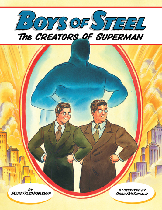 Boys of steel the creators of Superman - photo 1