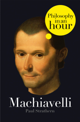 Machiavelli Niccolò - Machiavelli: philosophy in an hour