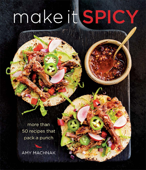 Make it Spicy More than 50 recipes that pack a punch - image 1