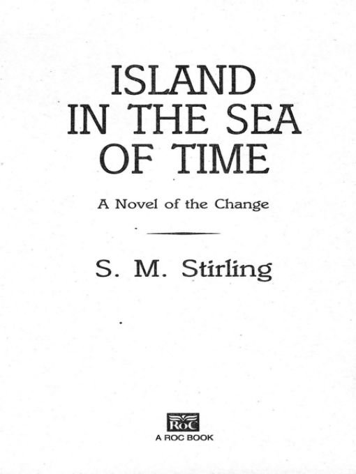 Table of Contents ACCLAIM FOR ISLAND IN THE SEA OF TIME A PERFECTLY - photo 1