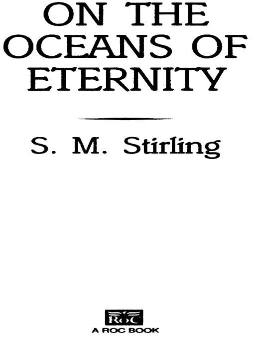 Table of Contents Praise for S M Stirling Against the Tide of Years - photo 1