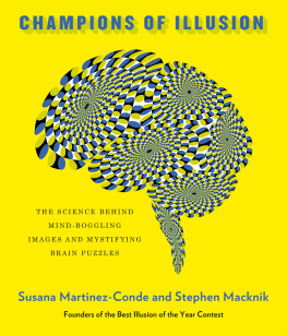 Macknik Stephen L. - Champions of illusion: the science behind mind-boggling images and mystifying brain puzzles