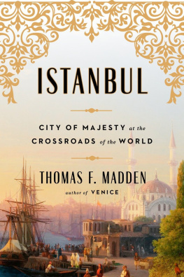 Madden - Istanbul: city of majesty at the crossroads of the world