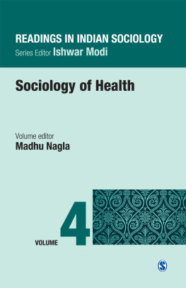 Madhu Nagla (editor) - Readings in Indian Sociology: Volume IV: Sociology of Health