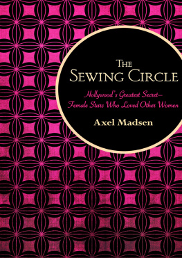 Madsen - The sewing circle: Hollywoods greatest secret: female stars who loved other women