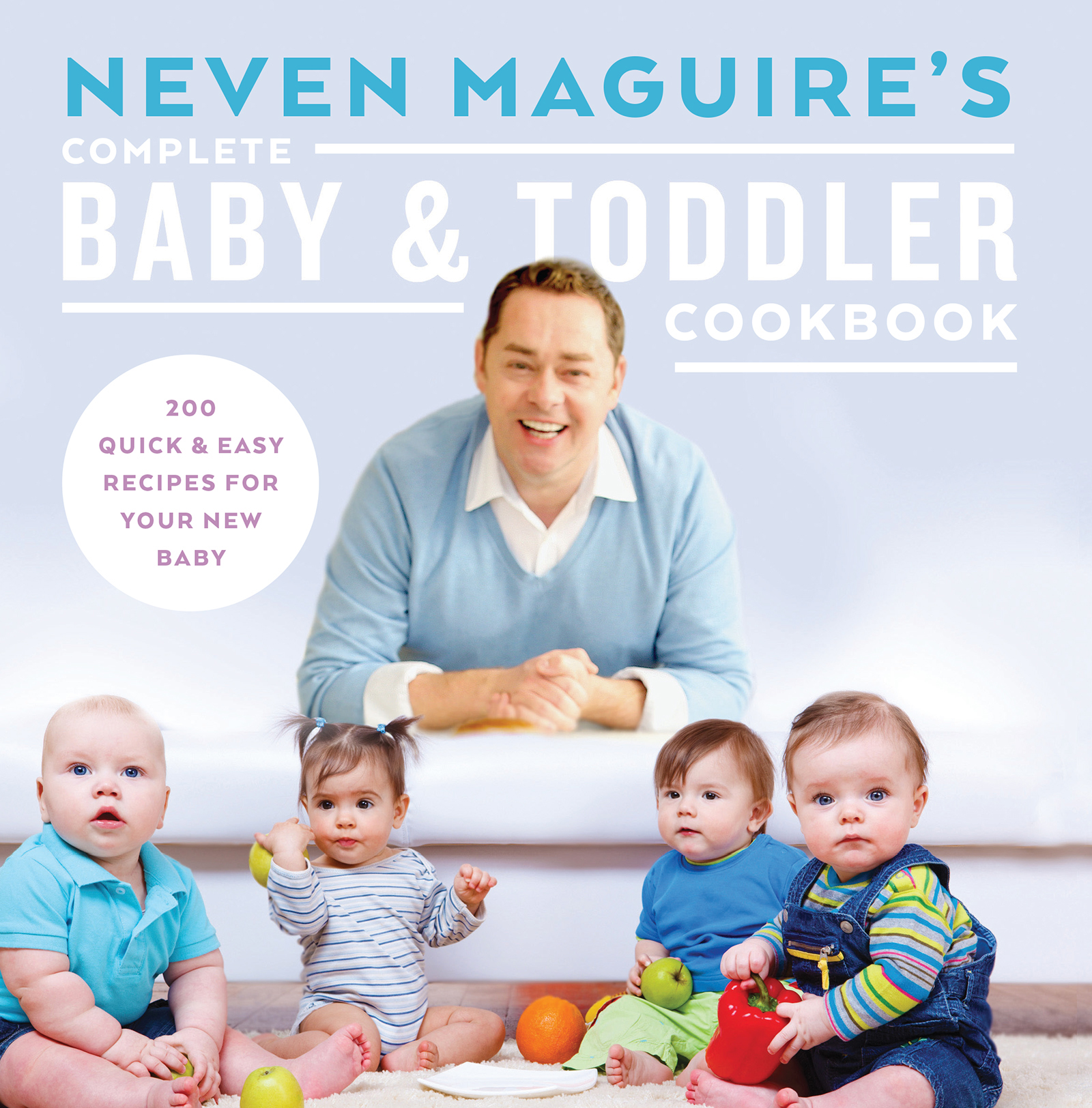 NEVEN MAGUIRES COMPLETE BABY TODDLER COOKBOOK GILL MACMILLAN - photo 1