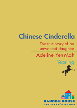 Mah - Chinese Cinderella: the true story of an unwanted daughter