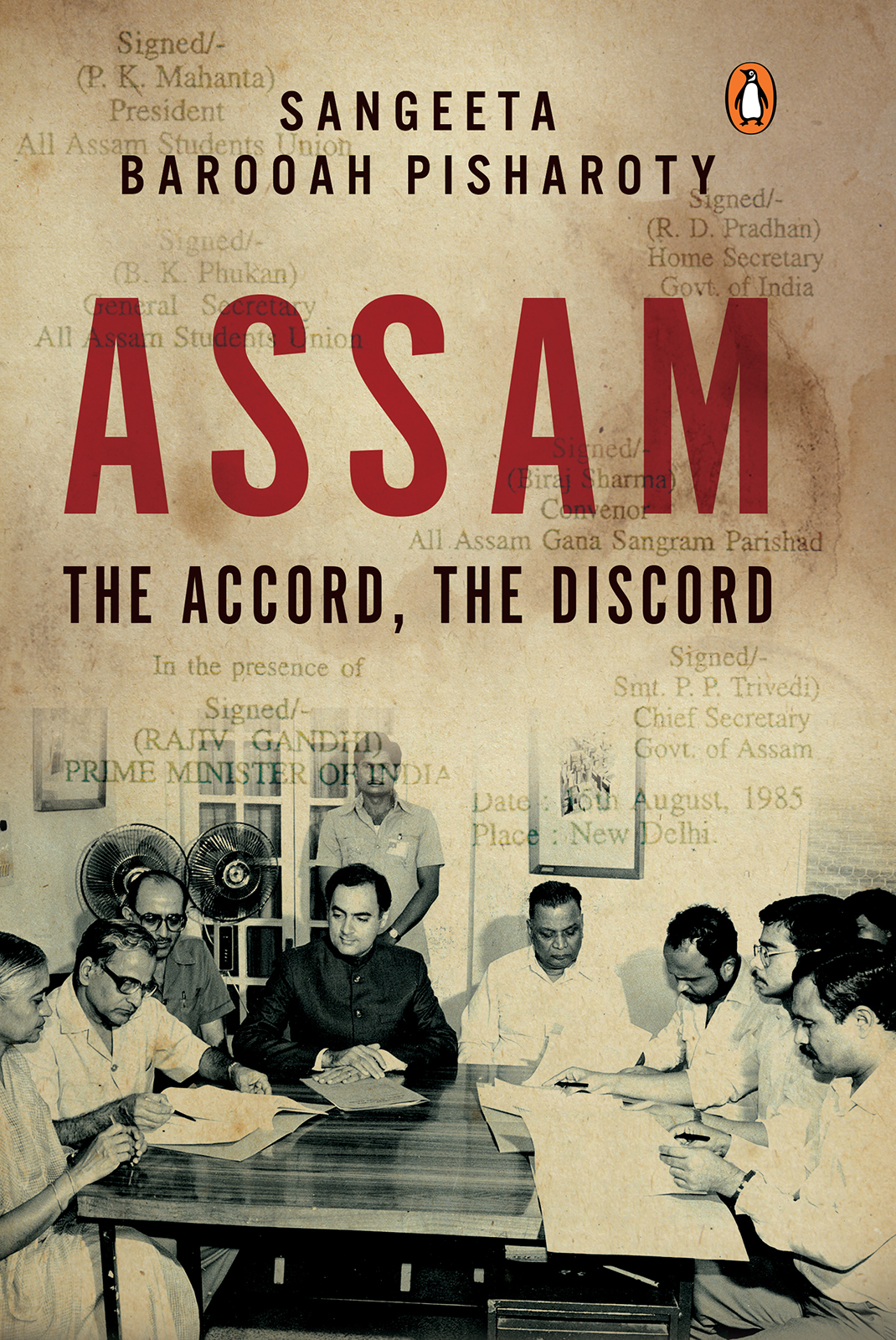 SANGEETA BAROOAH PISHAROTY ASSAM THE ACCORD THE DISCORD - photo 1