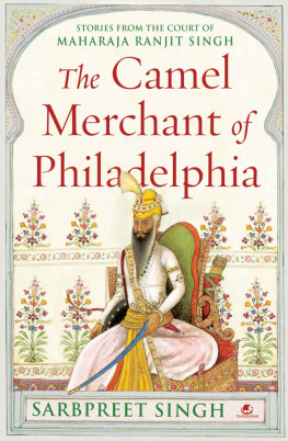 Maharaja of the Punjab Ranjit Singh - The camel merchant of Philadelphia: Stories from the court of Maharaja Ranjit Singh