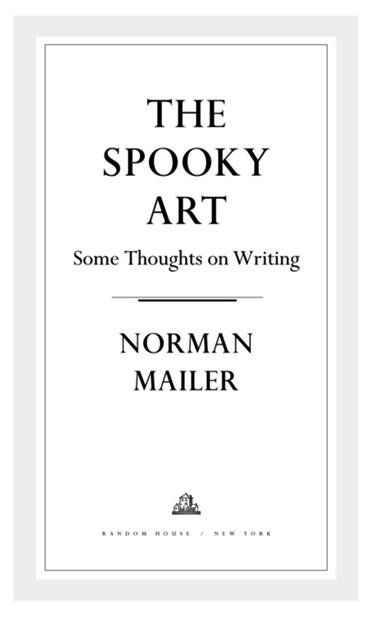 Copyright 2003 by Norman Mailer All rights reserved Published in the United - photo 2