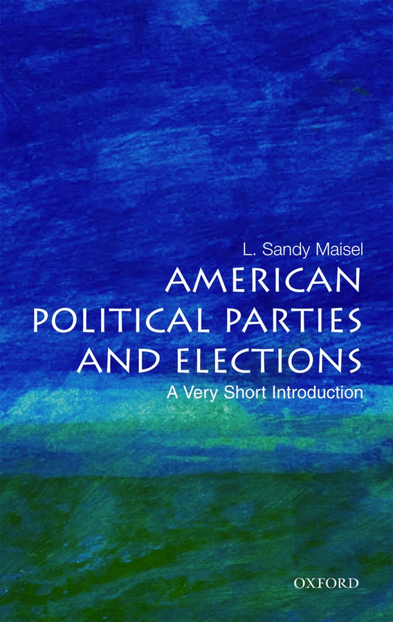 American Political Parties and Elections A Very Short Introduction VERY SHORT - photo 1