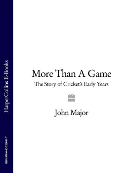 Major More than a game: the story of crickets early years