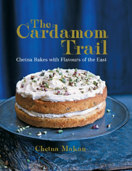 Makan - The cardamom trail: Chetna bakes with flavours of the East