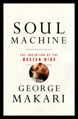 Makari - Soul machine: the invention of the modern mind