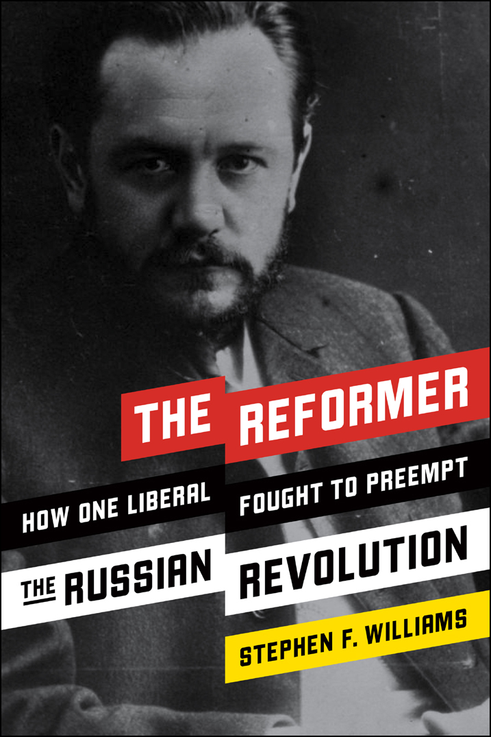 The reformer how one liberal fought to preempt the Russian Revolution - image 1