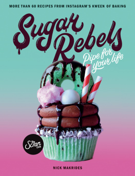 Makrides - Sugar rebels: pipe for your life