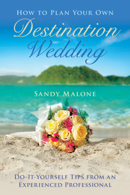 Malone - How to plan your own destination wedding: do-it-yourself tips from an experienced professional