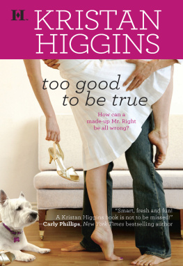 Kristan Higgins - Too Good To Be True