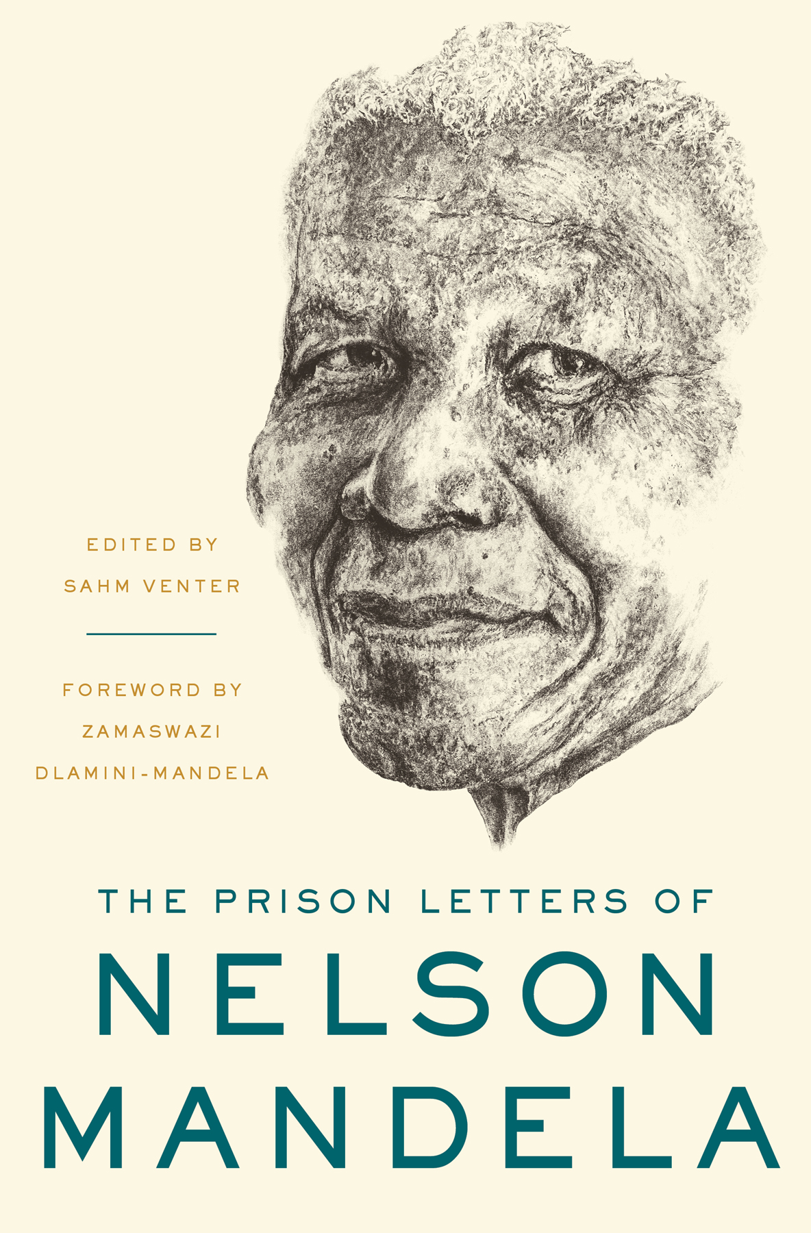 THE PRISON LETTERS OF NELSON MANDELA EDITED BY SAHM VENTER FOREWORD BY - photo 1