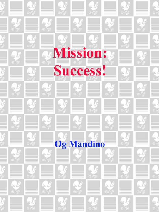 FROM THE SEEDS OF SUCCESS CONTAINED IN OG MANDINOS NEW NOVEL MISSION - photo 1