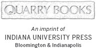 This book is a publication of Quarry Books an imprint of INDIANA UNIVERSITY - photo 3